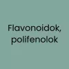 Flavonoidok, polifenolok